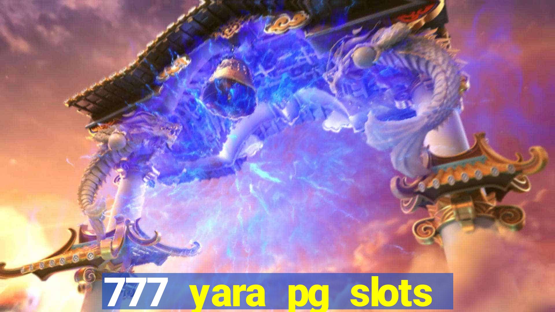 777 yara pg slots paga mesmo